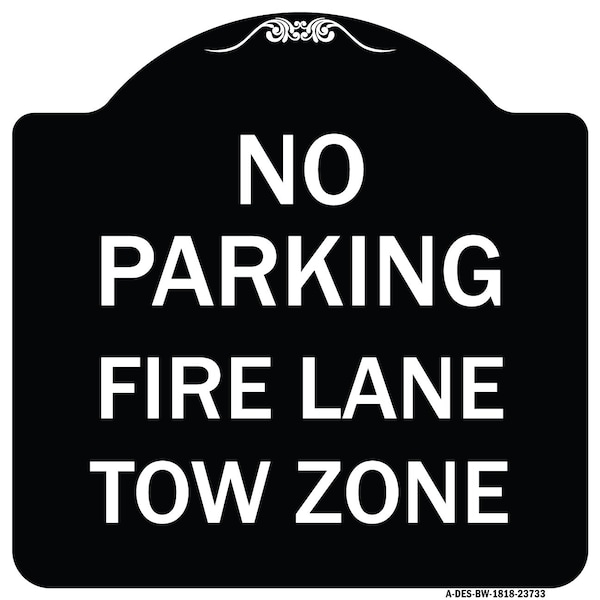 Signmission No Parking Fire Lane Tow Zone K-1645 Heavy-Gauge Aluminum Sign, 18" x 18", BW-1818-23733 A-DES-BW-1818-23733 - main